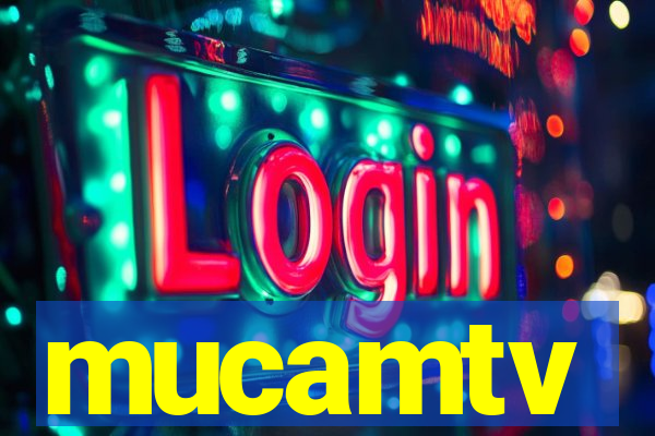 mucamtv