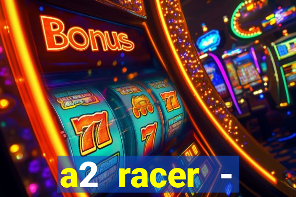 a2 racer - riscando o asfalto filme completo dublado