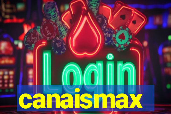 canaismax