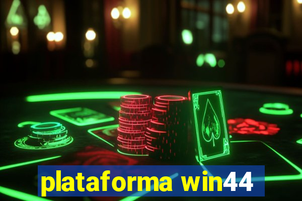 plataforma win44