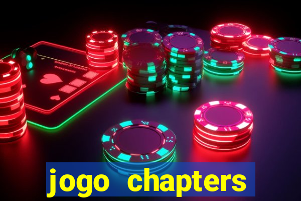 jogo chapters diamantes infinitos