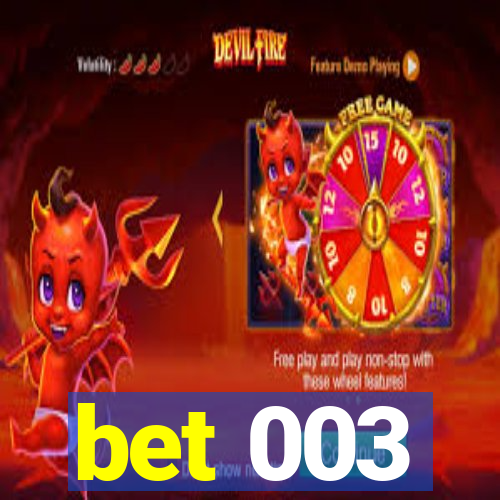 bet 003