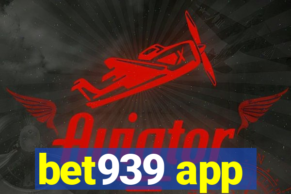 bet939 app