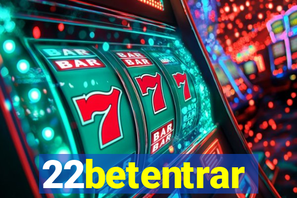 22betentrar