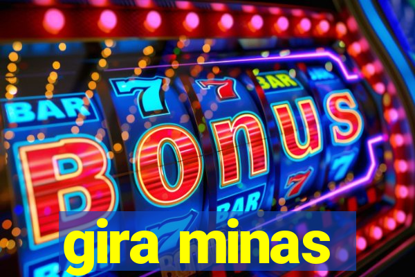 gira minas