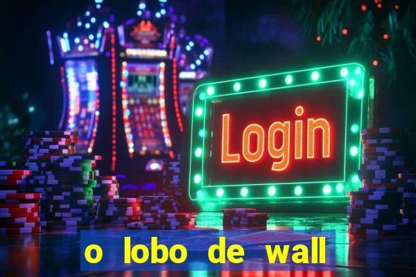 o lobo de wall street assistir