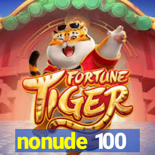 nonude 100