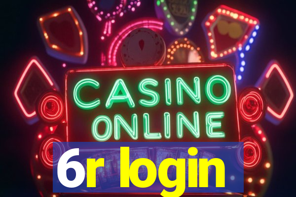6r login