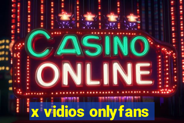 x vidios onlyfans