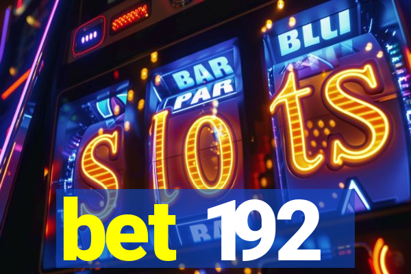 bet 192