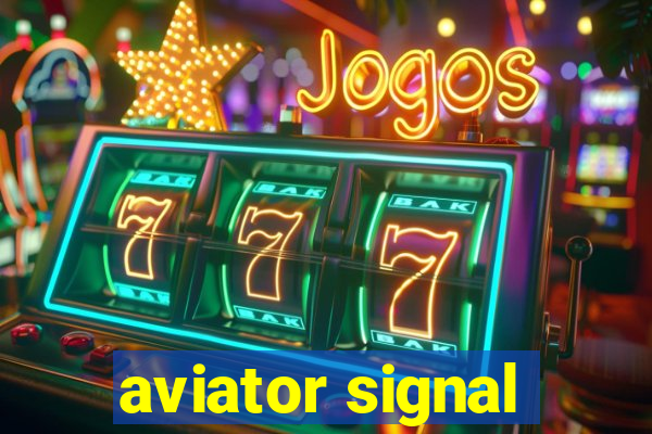 aviator signal