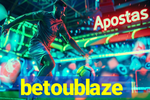 betoublaze