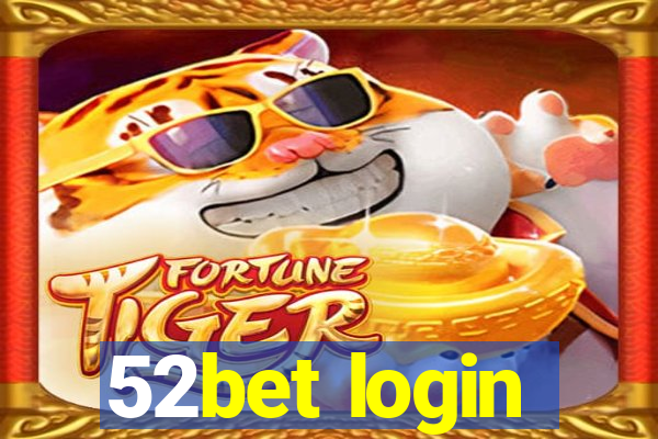 52bet login