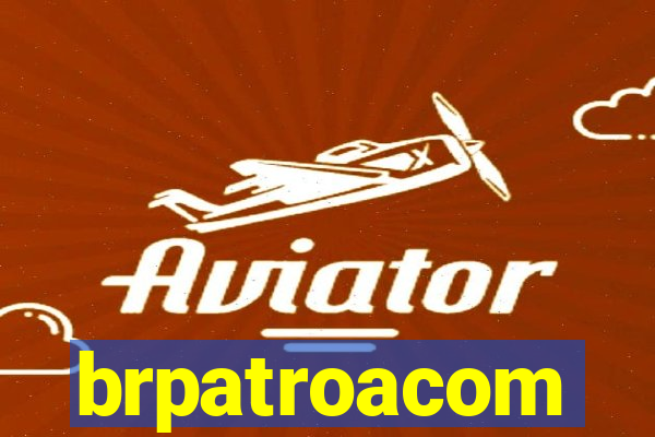 brpatroacom