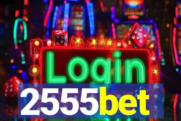 2555bet