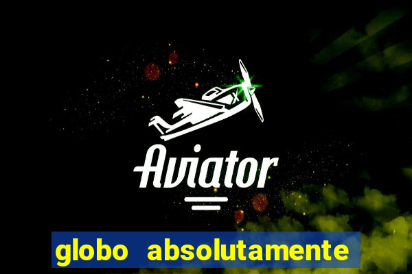 globo absolutamente sobre noticias
