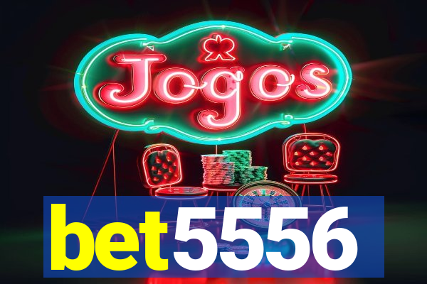 bet5556