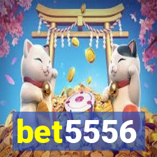 bet5556