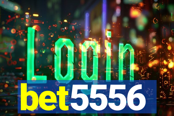 bet5556