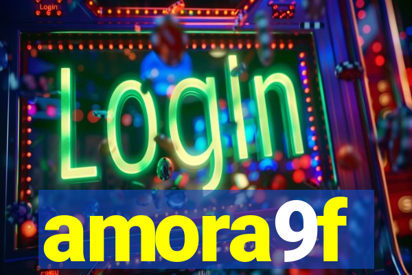 amora9f