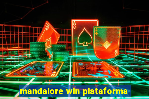 mandalore win plataforma