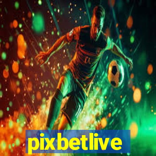 pixbetlive