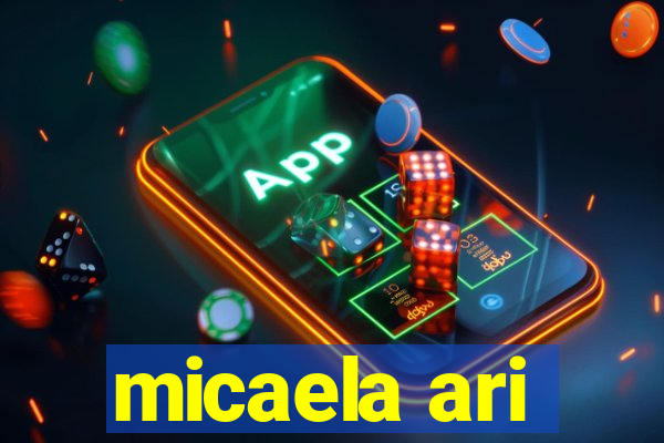 micaela ari