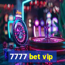 7777 bet vip