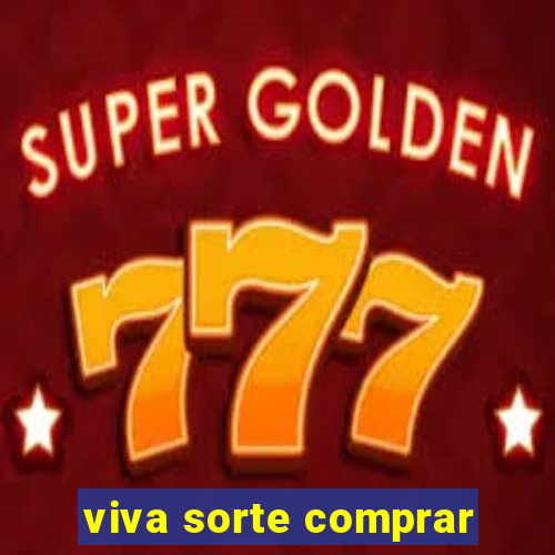 viva sorte comprar