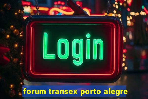 forum transex porto alegre