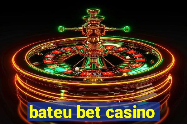 bateu bet casino