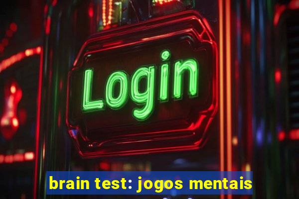 brain test: jogos mentais