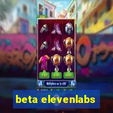 beta elevenlabs