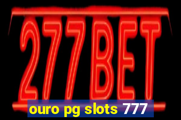 ouro pg slots 777