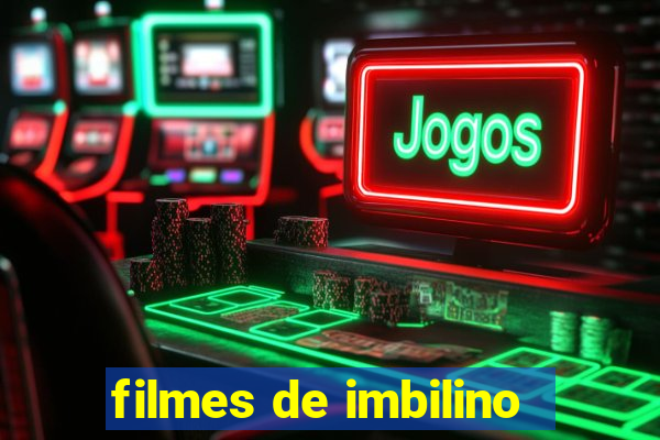 filmes de imbilino