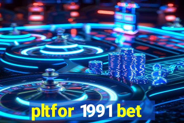 pltfor 1991 bet