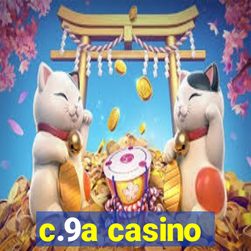c.9a casino