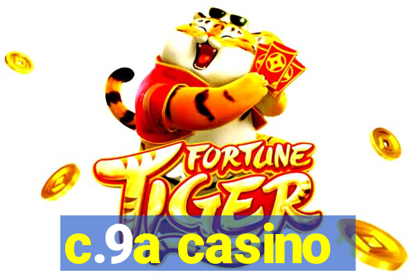 c.9a casino