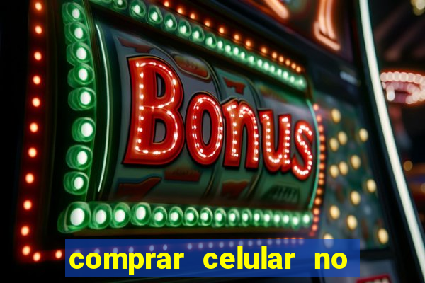 comprar celular no boleto parcelado