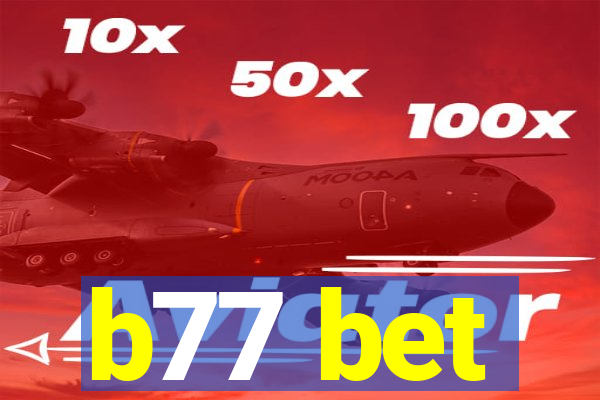 b77 bet
