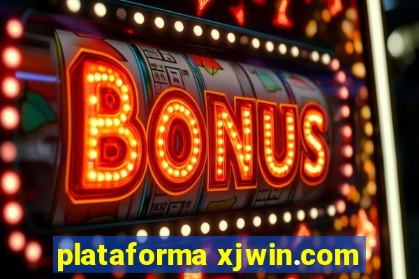 plataforma xjwin.com