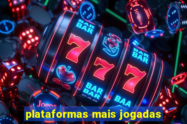 plataformas mais jogadas