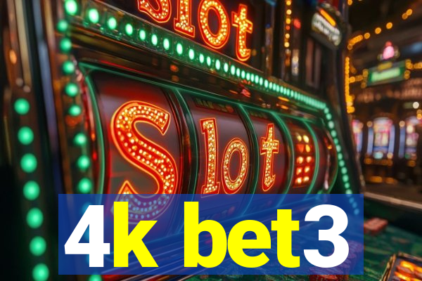 4k bet3