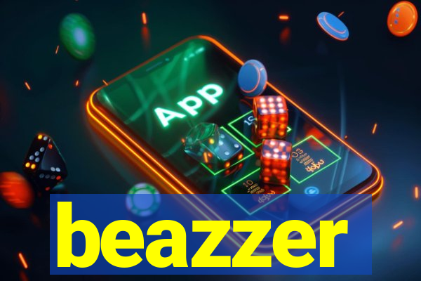 beazzer
