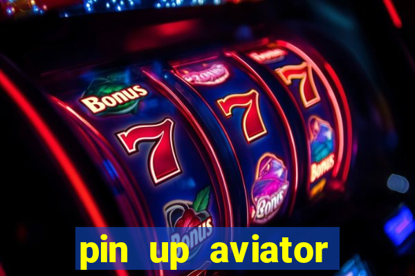 pin up aviator promo code