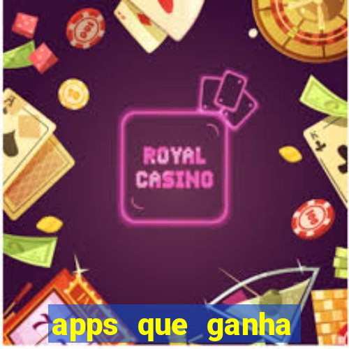 apps que ganha dinheiro jogando