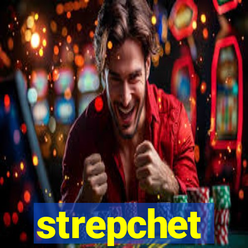 strepchet