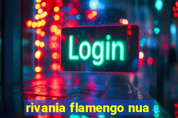 rivania flamengo nua
