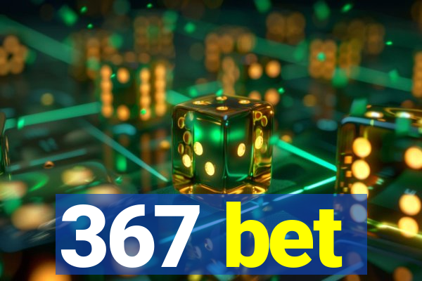 367 bet