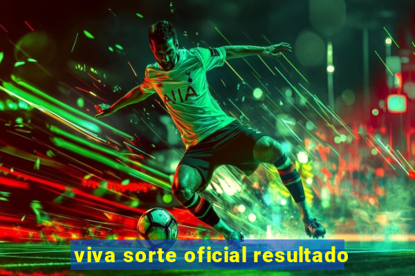 viva sorte oficial resultado